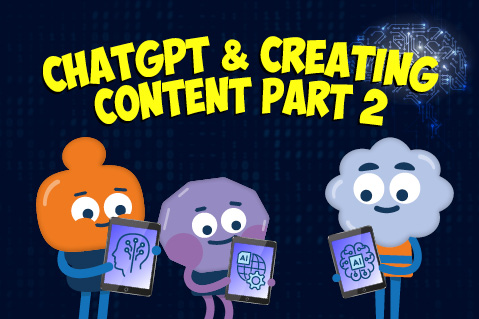 ChatGPT and Creating Content Part 2