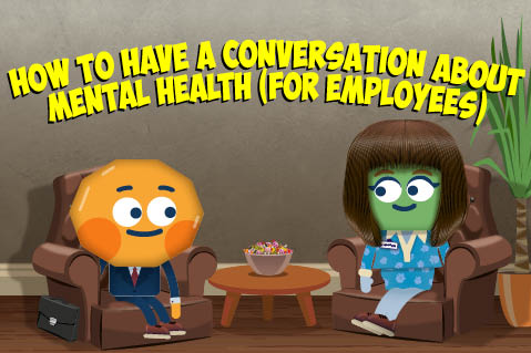 How to have a Conversation about Mental Health (for Employees)