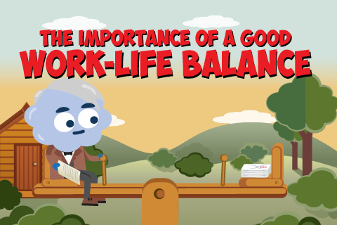 The Importance of a Good Work-life Balance