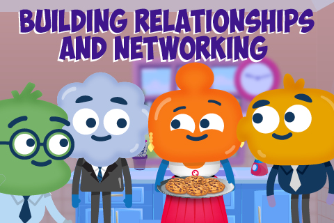 Building Relationships and Networking