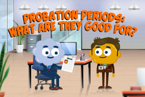 Probation Periods: what are they good for?
