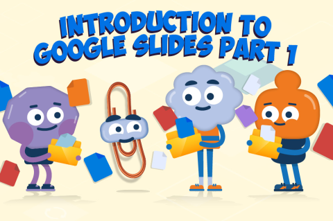 Introduction to Google Slides Part 1