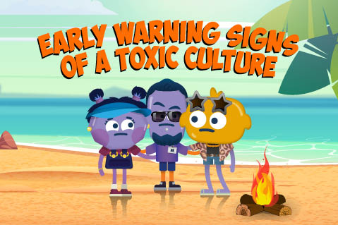 Early Warning Signs of a Toxic Culture