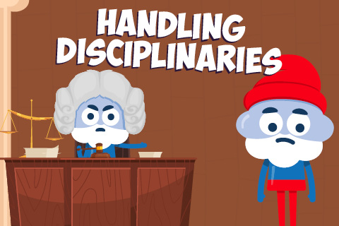 Handling Disciplinaries