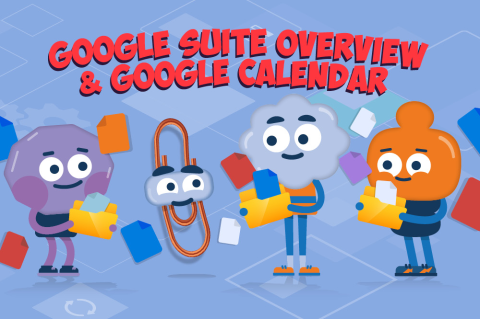 Google Suite Overview & Google Calendar