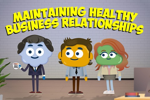 Maintaining Healthy Business Relationships