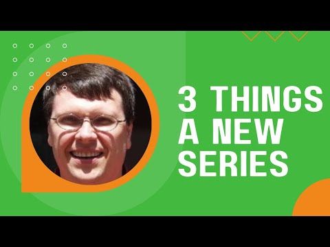 Three Things | A New Series