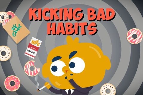 Kicking Bad Habits