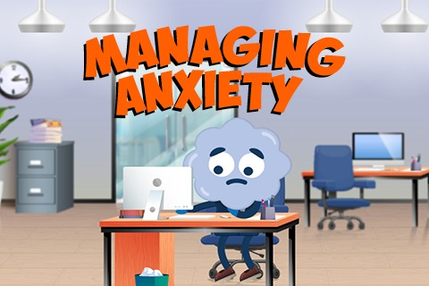 Managing Anxiety
